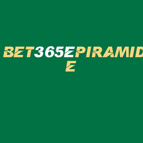 Logo da BET365éPIRAMIDE